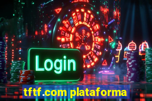 tftf.com plataforma